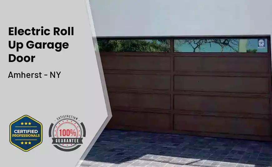 Electric Roll Up Garage Door Amherst - NY 