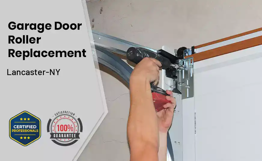 Garage Door Roller Replacement Lancaster-NY 