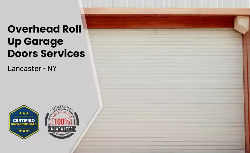 Overhead Roll Up Door Lancaster - NY 